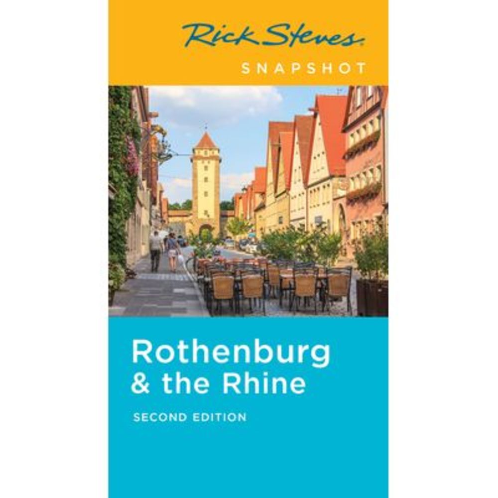 Rick Steves Snapshot Rothenburg & the Rhine -- Rick Steves